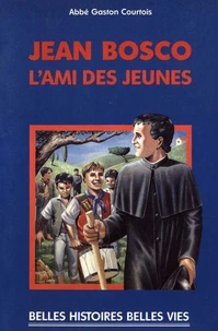 Jean Bosco. L'ami des jeunes