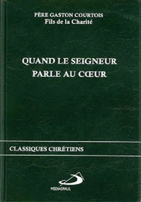 Quand le Seigneur parle au coeur