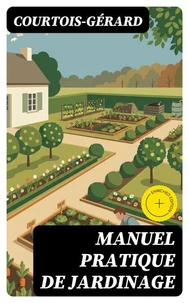 Manuel pratique de Jardinage