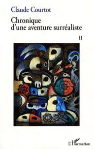 Chronique d'une aventure surréaliste