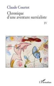 Chronique d'une aventure surréaliste