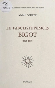 Le fabuliste nîmois Bigot (1825-1897)