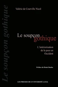 Le soupçon gothique : l'intériorisation de la peur en Occident
