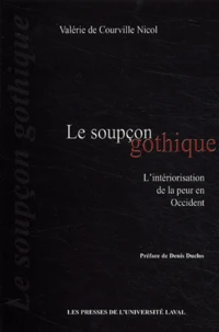 Le soupçon gothique : l'intériorisation de la peur en Occident