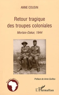 Retour tragique des troupes coloniales