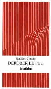 Dérober le feu