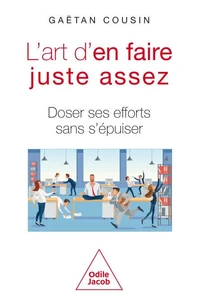 L'art d'en faire juste assez