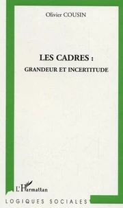 Les cadres : grandeur et incertitudes
