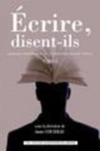 Ecrire, disent-ils