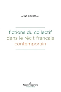 Fictions du collectif dans le récit français contemporain
