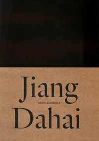 Carte blanche à Jiang Dahai