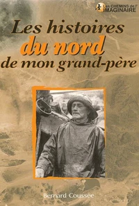 Les histoires du nord de mon grand-père