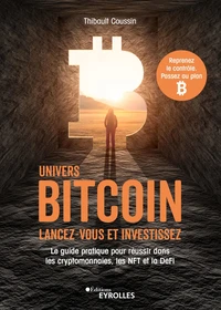 Univers Bitcoin : lancez-vous et investissez