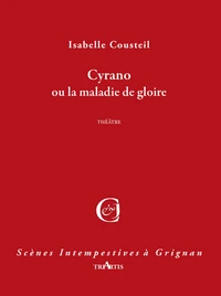 Cyrano ou la maladie de gloire