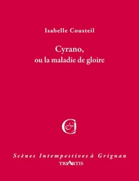 Cyrano ou la maladie de gloire