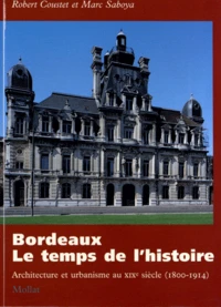 Bordeaux, le temps de l'histoire