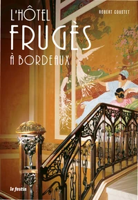L'hôtel Fruges à Bordeaux