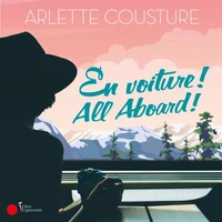 En voiture ! All aboard !