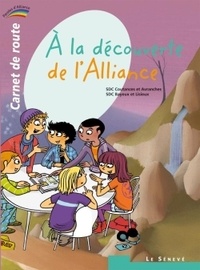Coutances Ader et Bayeux et lisieux Ader - À la découverte de l'Alliance - carnet de route - 2 - Collection Paroles d'Alliance.