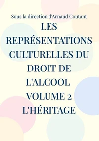Les représentations culturelles du droit de l'alcool