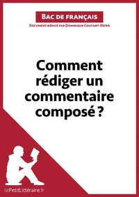 Comment rédiger un commentaire composé ?