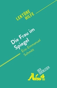 Coutant-defer Dominique - Die Frau im Spiegel - von Éric-Emmanuel Schmitt.