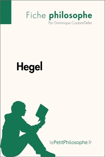 Philosophe  Hegel (Fiche philosophe). Comprendre la philosophie avec lePetitPhilosophe.fr