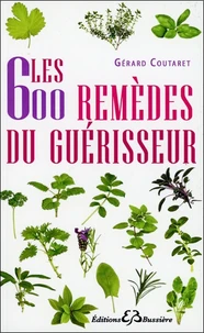 Les 600 remèdes du guerisseur