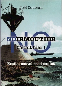 Noirmoutier c'était hier