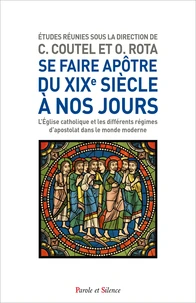 Se faire apôtre, du XIXe siècle à nos jours