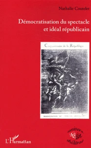 Démocratisation du spectacle et idéal républicain