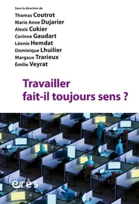 Travailler fait-il toujours sens ?