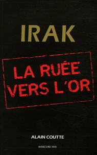 Irak, La ruée vers l'or
