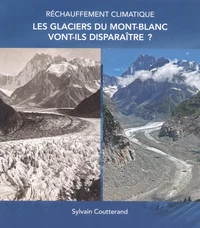 Les glaciers du Mont-Blanc vont-ils disparaître ?