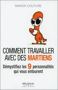 Comment travailler avec des martiens ?