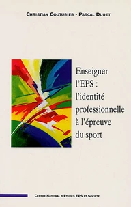 Enseigner l'EPS : l'identité professionnelle à l'épreuve du sport