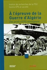  Couturier g - A l'épreuve de la guerre d'Algérie - Des profs d'EPS témoignent.