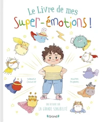 Le Livre de mes super émotions