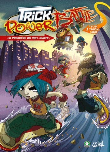 Couverture : Trick power battle, tome 1 : Flip trick 360