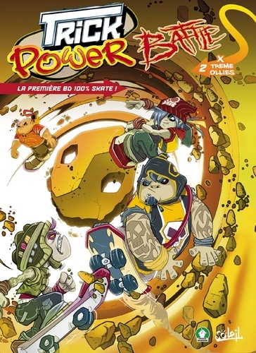 Couverture : Trick power battle, tome 2 : X treme Ollies