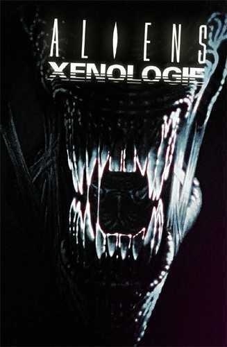Couverture : Aliens xenologie : histoires courtes, bizarres, rares et inédites tirées de l'univers d'Alien