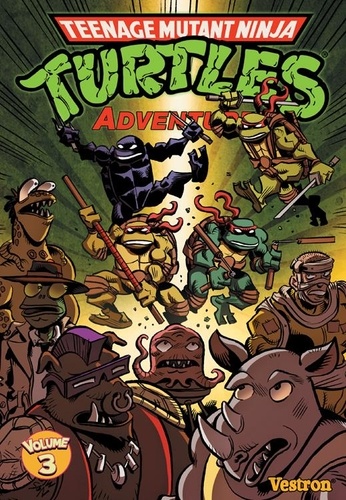 Couverture : Teenage mutant Ninja Turtles adventures, tome 3