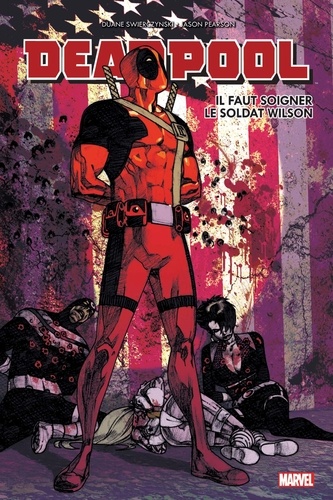 Couverture : Deadpool : Il faut soigner le soldat Wilson
