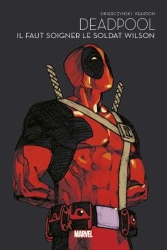 Couverture : Deadpool : il faut soigner le soldat Wilson