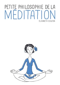 Petite philosophie de la méditation