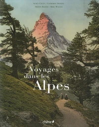Voyages dans les Alpes