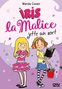 Iris la malice jette un sort