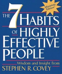 The 7 Habits Of Highly Effective People