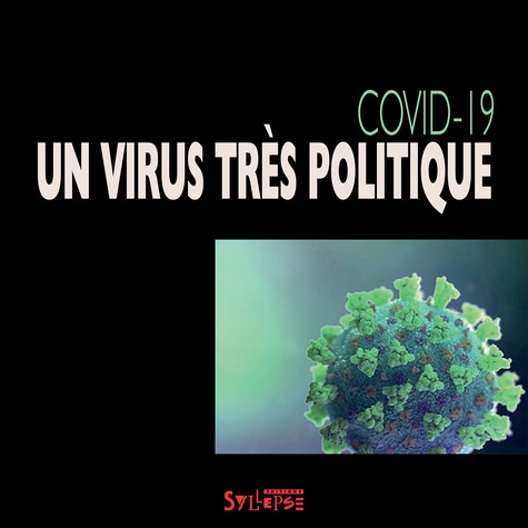 Covid-19. Un virus très politique - Occasion
