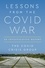 Lessons from the Covid War. An Investigative Report